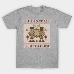 It's So Cute Chocotechno T-Shirt